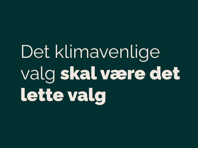 tekst det klimvenlige valg skal være det lette valg